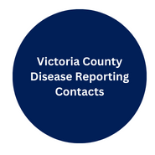 Victoria County Disease Reporting Contacts
